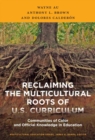 Reclaiming the Multicultural Roots of U.S. Curriculum : Communities of Color and Official Knowledge in Education - Book