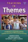 Teaching in Themes : An Approch to Schoolwide Learning, Creating Community, and Differentiating Instruction - Book