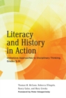 Literacy and History in Action : Immersive Approaches to Disciplinary Thinking, Grades 5-12 - Book