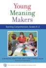 Young Meaning Makers : Teaching Comprehension, Grades K-2 - Book