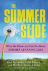 The Summer Slide : What We Know and Can Do About Summer Learning Loss - Book
