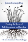 Feeding the Roots of Self-Expression and Freedom - Book