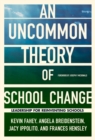 An UnCommon Theory of School Change : Leadership for Reinventing Schools - Book