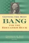 Getting the Most Bang For the Education Buck - Book