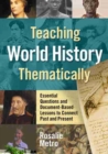 Teaching World History Thematically : Essential Questions and Document-Based Lessons to Connect Past and Present - Book