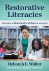 Restorative Literacies : Creating a Community of Care in Schools - Book