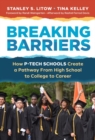 Breaking Barriers : How P-Tech Schools Create a Pathway From High School to College to Career - Book