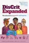 DisCrit Expanded : Reverberations, Ruptures, and Inquiries - Book