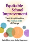 Equitable School Improvement : The Critical Need for the Human Side of Change - Book