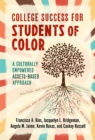 College Success for Students of Color : A Culturally Empowered, Assets-Based Approach - Book