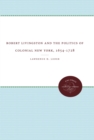 Robert Livingston and the Politics of Colonial New York, 1654-1728 - eBook