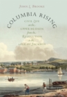 Columbia Rising : Civil Life on the Upper Hudson from the Revolution to the Age of Jackson - eBook