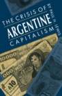 The Crisis of Argentine Capitalism - Book