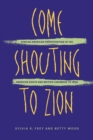 Come Shouting to Zion : African American Protestantism in the American South and British Caribbean to 1830 - Book