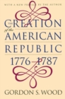 The Creation of the American Republic, 1776-1787 - Book