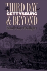 The Third Day at Gettysburg and Beyond - Book