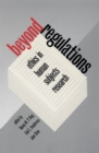 Beyond Regulations : Ethics in Human Subjects Research - Book