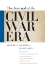 Journal of the Civil War Era : Spring 2012 Issue - eBook