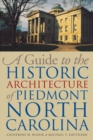 A Guide to the Historic Architecture of Piedmont North Carolina - Book