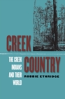 Creek Country : The Creek Indians and Their World - Book