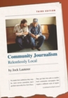 Community Journalism : Relentlessly Local - Book