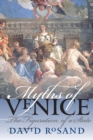 Myths of Venice : The Figuration of a State - Book