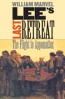 Lee's Last Retreat : The Flight to Appomattox - Book