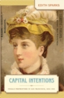 Capital Intentions : Female Proprietors in San Francisco, 1850-1920 - Book