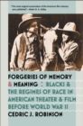 Forgeries of Memory and Meaning : Blacks and the Regimes of Race in American Theater and Film before World War II - Book