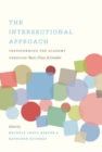The Intersectional Approach : Transforming the Academy through Race, Class, and Gender - Book