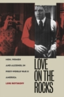 Love on the Rocks : Men, Women, and Alcohol in Post-World War II America - eBook