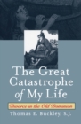 The Great Catastrophe of My Life : Divorce in the Old Dominion - eBook