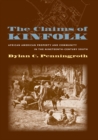 The Claims of Kinfolk : African American Property and Community in the Nineteenth-Century South - eBook