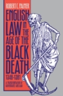 English Law in the Age of the Black Death, 1348-1381 : A Transformation of Governance and Law - eBook