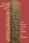 The Work of Self-Representation : Lyric Poetry in Colonial New England - eBook