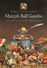 Matzoh Ball Gumbo : Culinary Tales of the Jewish South - Book