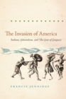 The Invasion of America : Indians, Colonialism, and the Cant of Conquest - Book