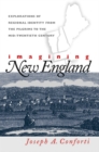 Imagining New England : Explorations of Regional Identity from the Pilgrims to the Mid-Twentieth Century - eBook