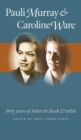 Pauli Murray and Caroline Ware : Forty Years of Letters in Black and White - eBook