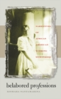 Belabored Professions : Narratives of African American Working Womanhood - eBook