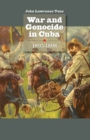 War and Genocide in Cuba, 1895-1898 - eBook