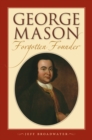 George Mason, Forgotten Founder - eBook