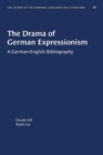 The Drama of German Expressionism : A German-English Bibliography - Book