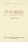 The Old Portuguese Vida de Sam Bernardo : Edited from AlcobaAa Manuscript CCXCI/200 - Book