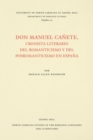 Don Manuel CaA±ete, cronista literario del romanticismo y del posromanticismo en EspaA±a - Book
