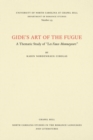 Gide's Art of the Fugue : A Thematic Study of ""Les Faux-Monnayeurs - Book