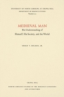 Medieval Man : His Understanding of Himself, His Society, and the World - Book
