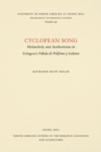 Cyclopean Song : Melancholy and Aestheticism in Gongora's Fabula de Polifemo y Galatea - Book