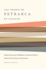 Los 'Trionfi' de Petrarca comentados en catalan : una edicion de los manuscritos 534 de la biblioteca nacional de Paris y del Ateneu de Barcelona - Book