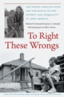 To Right These Wrongs : The North Carolina Fund and the Battle to End Poverty and Inequality in 1960s America - eBook
